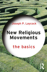 New Religious Movements: The Basics - 9781032102085 by Joseph Laycock, 9781032102085