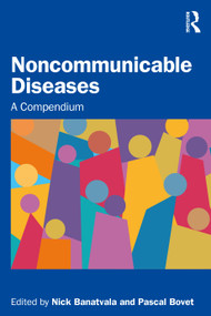 Noncommunicable Diseases (A Compendium) - 9781032307923 by Nick Banatvala, Pascal Bovet, 9781032307923