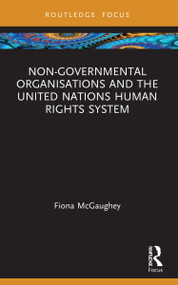 Non-Governmental Organisations and the United Nations Human Rights System - 9781032012209 by Fiona McGaughey, 9781032012209