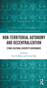 Non-Territorial Autonomy and Decentralization (Ethno-Cultural Diversity Governance) - 9780367564773 by Tove H. Malloy, Levente Salat, 9780367564773