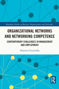 Organizational Networks and Networking Competence (Contemporary Challenges in Management and Employment) - 9780367514884 by Marzena Fryczyńska, 9780367514884