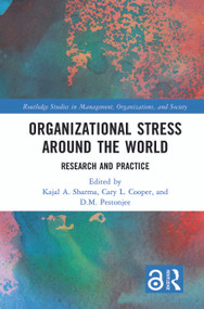 Organizational Stress Around the World (Research and Practice) - 9780367634698 by Kajal Sharma, Cary Cooper, D.M. Pestonjee, 9780367634698