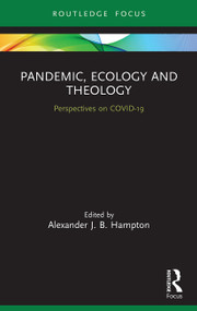 Pandemic, Ecology and Theology (Perspectives on COVID-19) - 9780367615840 by Alexander Hampton, 9780367615840