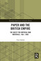 Paper and the British Empire (The Quest for Imperial Raw Materials, 1861-1960) - 9780367696856 by Timo Särkkä, 9780367696856