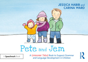 Pete and Jem: A Grammar Tales Book to Support Grammar and Language Development in Children by Jessica Habib, Carina Ward, 9781032273907