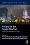 Poland in the Single Market (Politics, economics, the euro) - 9781032399904 by Anna Visvizi, Anna Matysek-Jędrych, Katarzyna Mroczek-Dąbrowska, 9781032399904