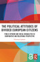 The Political Attitudes of Divided European Citizens - 9780367495688 by Christian Lahusen, 9780367495688