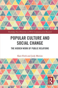 Popular Culture and Social Change (The Hidden Work of Public Relations) - 9780367559403 by Kate Fitch, Judy Motion, 9780367559403