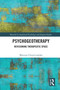Psychogeotherapy (Revisioning Therapeutic Space) - 9780367681258 by Martyna Chrześcijańska, 9780367681258