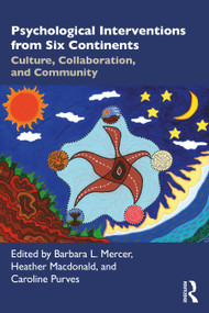 Psychological Interventions from Six Continents (Culture, Collaboration, and Community) - 9780367643478 by Barbara L. Mercer, Heather Macdonald, Caroline Purves, 9780367643478