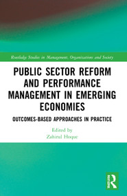 Public Sector Reform and Performance Management in Emerging Economies (Outcomes-Based Approaches in Practice) - 9780367767242 by Zahirul Hoque, 9780367767242