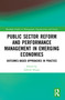 Public Sector Reform and Performance Management in Emerging Economies (Outcomes-Based Approaches in Practice) - 9780367767242 by Zahirul Hoque, 9780367767242