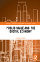 Public Value and the Digital Economy - 9780367673925 by Usman Chohan, 9780367673925