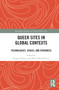 Queer Sites in Global Contexts (Technologies, Spaces, and Otherness) - 9780367683320 by Regner Ramos, Sharif Mowlabocus, 9780367683320