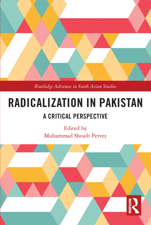Radicalization in Pakistan (A Critical Perspective) - 9780367620912 by Muhammad Shoaib Pervez, 9780367620912