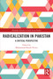 Radicalization in Pakistan (A Critical Perspective) - 9780367620912 by Muhammad Shoaib Pervez, 9780367620912