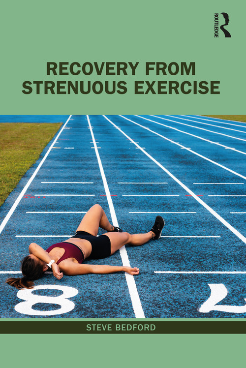 Recovery from Strenuous Exercise - 9780367742966 by Steve Bedford, 9780367742966