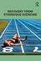 Recovery from Strenuous Exercise - 9780367742966 by Steve Bedford, 9780367742966