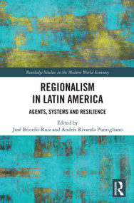 Regionalism in Latin America (Agents, Systems and Resilience) - 9780367616229 by JOSÉ BRICEÑO-RUIZ, Andres Rivarola Puntigliano, 9780367616229