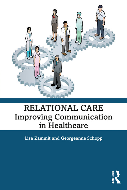 Relational Care (Improving Communication in Healthcare) - 9781032189826 by Lisa Zammit, Georgeanne Schopp, 9781032189826