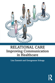 Relational Care (Improving Communication in Healthcare) - 9781032189826 by Lisa Zammit, Georgeanne Schopp, 9781032189826