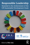 Responsible Leadership (Essential to the Achievement of the UN Sustainable Development Goals) - 9780367653781 by Mike Saks, 9780367653781