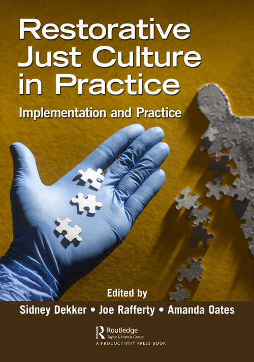 Restorative Just Culture in Practice (Implementation and Evaluation) - 9780367754617 by Sidney Dekker, Amanda Oates, Joseph Rafferty, 9780367754617