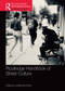 Routledge Handbook of Street Culture by Jeffrey Ross, 9780367559533
