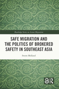 Safe Migration and the Politics of Brokered Safety in Southeast Asia - 9781032029061 by Sverre Molland, 9781032029061