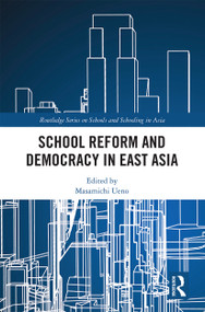 School Reform and Democracy in East Asia - 9780367558130 by Masamichi Ueno, 9780367558130