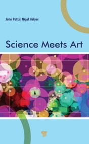 Science Meets Art by John Potts, Nigel Helyer, 9789814968164