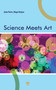 Science Meets Art by John Potts, Nigel Helyer, 9789814968164