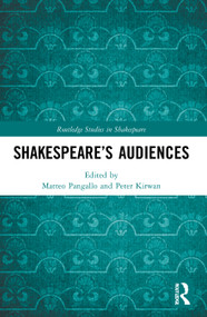Shakespeare's Audiences - 9780367715489 by Matteo Pangallo, Peter Kirwan, 9780367715489