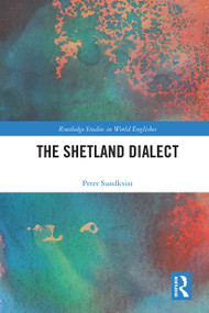 The Shetland Dialect - 9780367527976 by Peter Sundkvist, 9780367527976