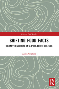 Shifting Food Facts (Dietary Discourse in a Post-Truth Culture) - 9780367562380 by Alissa Overend, 9780367562380