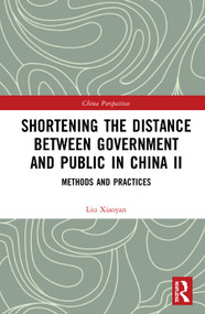 Shortening the Distance between Government and Public in China II (Methods and Practices) - 9780367619305 by Liu Xiaoyan, 9780367619305