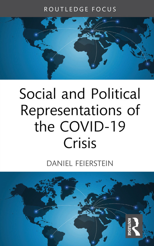Social and Political Representations of the COVID-19 Crisis by Daniel Feierstein, Douglas Andrew Town, 9781032212807