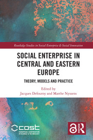 Social Enterprise in Central and Eastern Europe (Theory, Models and Practice) - 9780367747312 by Jacques Defourny, Marthe Nyssens, 9780367747312