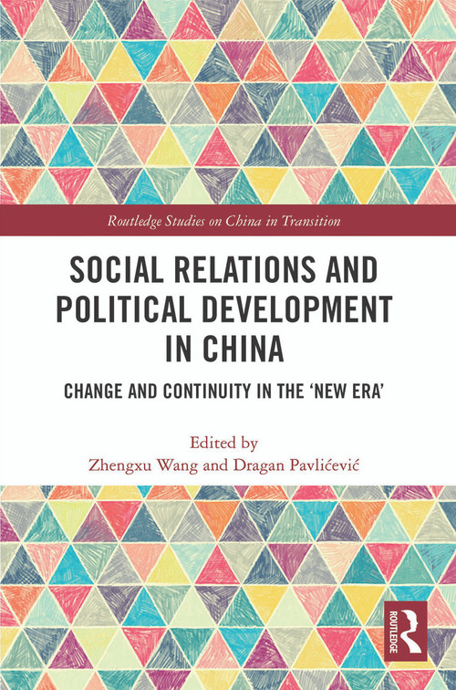 Social Relations and Political Development in China (Change and Continuity in the "New Era") - 9780367561390 by Zhengxu Wang, Dragan Pavlićević, 9780367561390