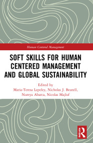 Soft Skills for Human Centered Management and Global Sustainability - 9780367556419 by Maria-Teresa Lepeley, Nicholas Beutell, Nureya Abarca, Nicolas Majluf, 9780367556419