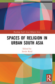 Spaces of Religion in Urban South Asia - 9780367616953 by István Keul, 9780367616953