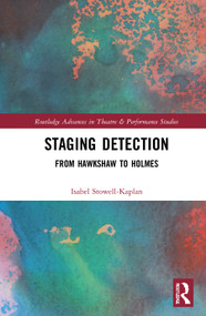 Staging Detection (From Hawkshaw to Holmes) - 9780367632656 by Isabel Stowell-Kaplan, 9780367632656