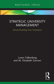Strategic University Management (Future Proofing Your Institution) - 9780367522650 by Loren Falkenberg, M. Elizabeth Cannon, 9780367522650