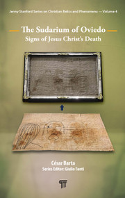 The Sudarium of Oviedo (Signs of Jesus Christ's Death) by César Barta, 9789814968133