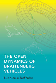 The Open Dynamics of Braitenberg Vehicles by Scott Hotton, Jeff Yoshimi, 9780262548199