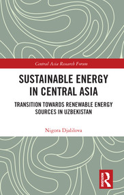 Sustainable Energy in Central Asia (Transition Towards Renewable Energy Sources in Uzbekistan) - 9780367626419 by Nigora Djalilova, 9780367626419