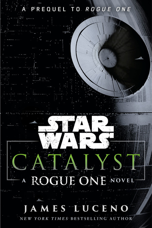 Catalyst (Star Wars) (A Rogue One Novel) - 9780593872802 by James Luceno, 9780593872802