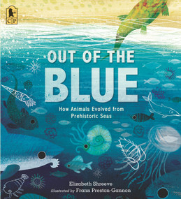 Out of the Blue (How Animals Evolved from Prehistoric Seas) by Elizabeth Shreeve, Frann Preston-Gannon, 9781536228809