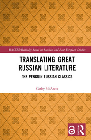 Translating Great Russian Literature (The Penguin Russian Classics) - 9780367701376 by Cathy McAteer, 9780367701376