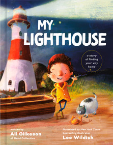 My Lighthouse (A Story of Finding Your Way Home) by Ali Gilkeson, Lee Wildish, 9780593581421